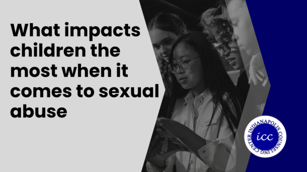 What impacts children the most when it comes to sexual abuse